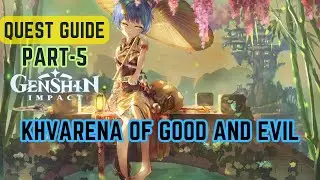 Khvarena of Good And Evil:Quest Guide Part 5 #genshinimpact #worldquest #gameplay #sorush