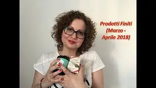 Prodotti Finiti (Marzo - Aprile 2018)