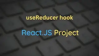 React.Js Project | Usereducer hook implementation | Create user