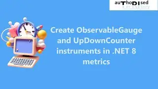 Create ObservableGauge and UpDownCounter instruments in .NET 8 metrics