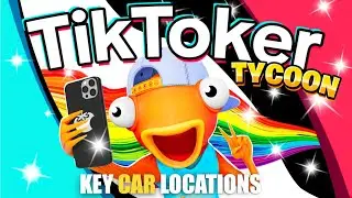 TIKTOKER TYCOON MAP FORTNITE CREATIVE 2.0 - KEY CAR LOCATIONS