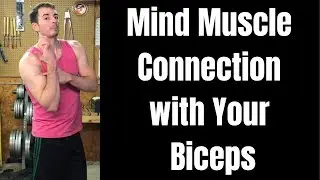 Bicep Exercise to Build a Mind Muscle Connection with the Biceps