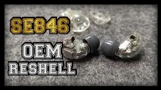 Shure SE846 Reshell OEM [NAKED Tutorial]