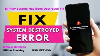 Mi Play System Has Been Destroyed Fix Without dataloss Offline Flashing 100% Working 2021