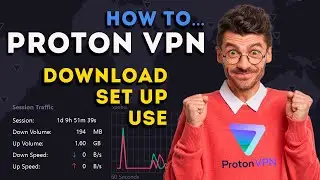 How To Use Proton VPN