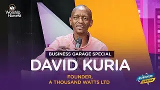 Special Business Feature | David Kuria | A Thousand Watts Ltd | Lead Pastor, Mavuno Church Lavington