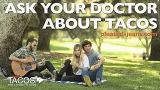 Ask Your Doctor About Tacos