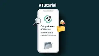 ¡Categoriza tus productos para que más clientes te encuentren! 📂