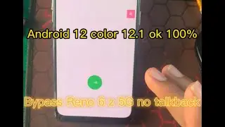 Bypass rfp Reno 6 z 5G CPH 2237  android 12 color 12.1 no talkback new ok 100%