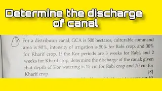 Irrigation type-1 numerical sixth sem | Determine the Discharge of Canal