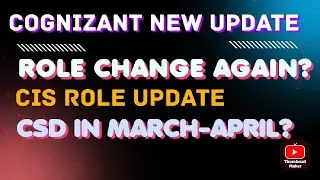 COGNIZANT NEW UPDATE || Again Change in role ! || CIS ROLE Update || Again Delay In CSD !?