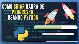 Tutorial Python | Como Criar Barra de Progresso usando Python (tqdm)
