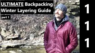 Ultimate Backpacking Winter Layering Guide Intro | Part 1
