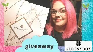 GLOSSYBOX ADVENT CALENDAR 2020 AND GIVEAWAY!!!