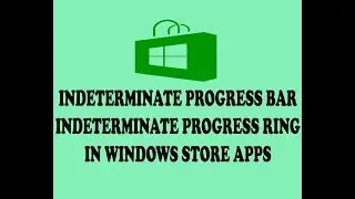 INDETERMINATE PROGRESS BAR AND INDETERMINATE PROGRESS RING IN WINDOWS STORE APPS (URDU / HINDI)