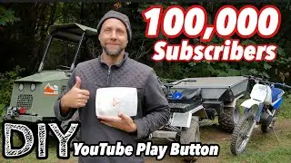 Making a YouTube play button, 100,000 subscribers!