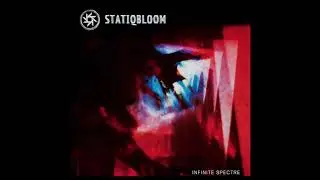Statiqbloom ‎– Infinite Spectre (Full Album - 2018)