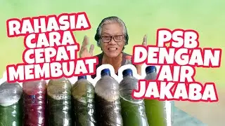 Rahasia Cara Cepat Membuat PSB Dengan Air JAKABA
