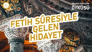 6) Fetih Sûresiyle Gelen Hidayet - Ertuğrul Yılmaz
