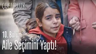 Serçe seçimini yaptı - Çocukluk 10. Bölüm