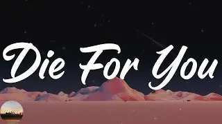 The Weeknd - Die For You (Lyrics)