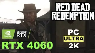 Red Dead Redemption | i7 14700F | Geforce RTX 4060