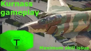 Kurnass gameplay, with a side of profound skill issue | War Thunder