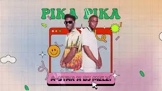 *NEW* A-Star x Dj Melzi - Pika Pika (Official Stream)