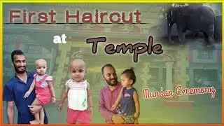 Baby's First Haircut| Mundan ceremony at Temple|ಮಗುವಿನ ಮೊದಲ ತಲೆ ಮುಡಿ ಕೊಡುವ ಶಾಸ್ತ್ರ| Kannadavlog