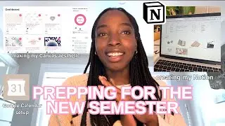 HOW I PREP FOR A NEW SEMESTER | customizing notion, aesthetic canvas dashboard + google calendar