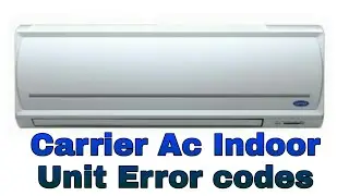 Carrier Ac Indoor Unit Error Codes