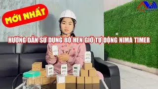 HƯỚNG DẪN SỬ DỤNG BỘ HẸN GIỜ TỰ ĐỘNG MỚI NHẤT 2024 | NIMA TIMER | CÔNG TẮC HẸN GIỜ NIMA | 0965668838