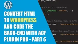 Coding site header with ACF Plug. PRO-(Wordpress tutorial - how to convert html to WP theme) PART 7