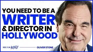 You Need to Be a Writer and Director in Hollywood | Oliver Stone