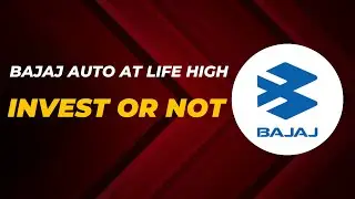 Bajaj Auto Share at Life High Invest or Not| Shall you invest in Bajaj Auto|