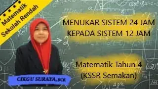 Menukar sistem 24 jam kepada sistem 12 jam matematik tahun 4