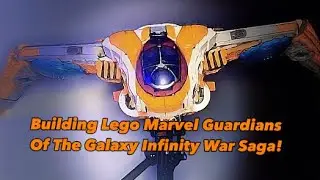 Building Lego Marvel Guardians Of The Galaxy Ship!