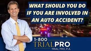 What Should You Do if You are Involved in an Auto Accident?