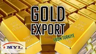 Gold Export From Turkiye - Turkish Statistical Institute 2023 Data Compiled by MYL Logistics