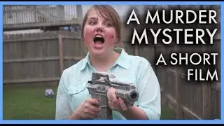 A Murder Mystery - A Short Film