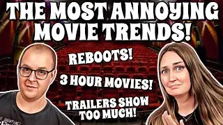 The Most Annoying Movie Trends! 👎🏻