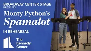 Broadway Center Stage: Monty Python's Spamalot | In Rehearsal