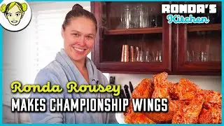 Ronda Rousey Makes Healthy Championship Wings | Ronda's Kitchen