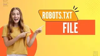 What is Robots.txt File & How to Create It?