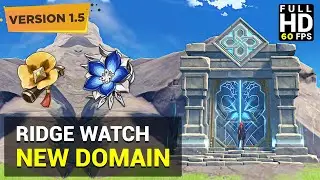New Domain & Artifacts - Ridge Watch | Genshin Impact 1.5