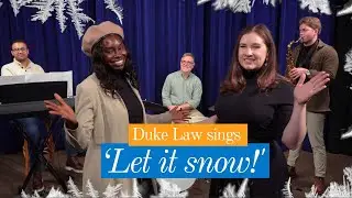 Duke Law | Duke Law sings 'Let it snow'