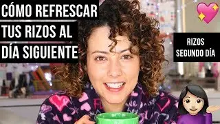 Cómo refrescar tus rizos el día siguiente, TIPS Rizos de segundo día #MICABELLORIZADO