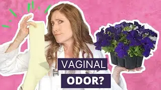 How to help with Vaginal Odor/Is it even Normal?