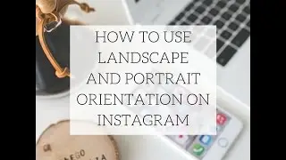 Instagram Announces Portrait and Landscape Orientation