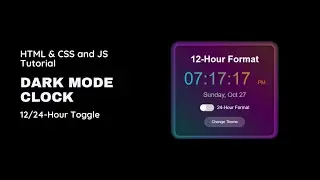 Create an Enhanced Digital Clock with Dark Mode & 12/24-Hour Toggle | HTML, CSS & JSTutorial